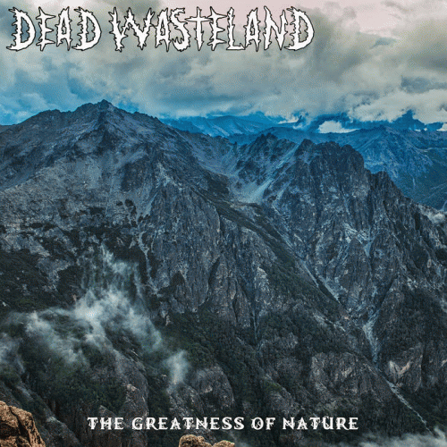 Dead Wasteland : The Greatness of Nature